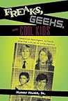 Freaks, Geeks, and Cool Kids: American Teenagers, Schools, and the Culture of Consumption