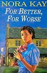 For Better, For Worse For Better, For Worse