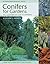 Conifers for Gardens: An Il...
