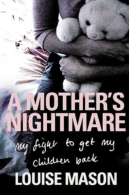 A Mother's Nightmare: My Fight to Get My Children Back (Paperback)