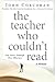 The Teacher Who Couldn't Read by John Corcoran