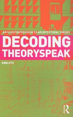 Decoding Theoryspeak (Paperback)
