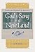 God's Song in a New Land: Lutheran Hymnals in America (Concordia Scholarship Today)