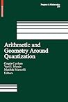 Arithmetic and Geometry Around Quantization (Progress in Mathematics, Vol. 279) Arithmetic and Geometry Around Quantization (Progress in Mathematics, Vol. 279)