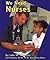 We Need Nurses (Helpers in Our Community)