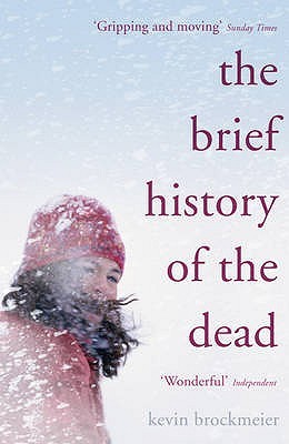 The Brief History Of The Dead By Kevin Brockmeier