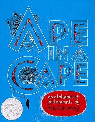 Ape in a Cape: An Alphabet of Odd Animals (Paperback)