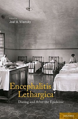 Encephalitis Lethargica: During and After the Epidemic (Hardcover)