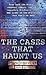 The Cases That Haunt Us by John E. Douglas