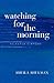 Watching for the Morning: Selected Sermons, with an Introduction by Jonathan Magonet