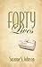 Forty Lives