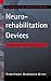 Neurorehabilitation Devices: Engineering Design, Measurement and Control