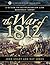 The War of 1812: A Guide to Battlefields and Historic Sites