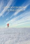 One Foot in Front of the Other: A Man's Journey Away from Obesity One Foot in Front of the Other: A Man's Journey Away from Obesity