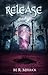 Release (The Protector, #3)