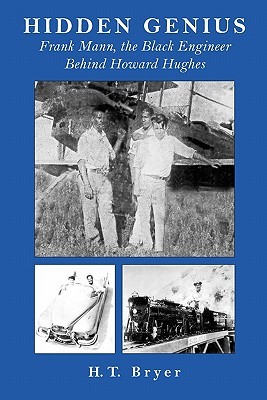 Hidden Genius: Frank Mann, the Black Engineer behind Howard Hughes (Paperback)