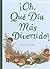 Oh, que dia más divertido! (Spanish Edition)