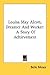 Louisa May Alcott, Dreamer And Worker: A Story Of Achievement
