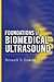 Foundations of Biomedical Ultrasound (Biomedical Engineering Series)