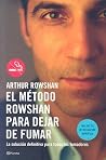 El Metodo Rowshan Para Dejar De Fumar: La Solucion Definitiva Para Todos Los Fumadores El Metodo Rowshan Para Dejar De Fumar: La Solucion Definitiva Para Todos Los Fumadores