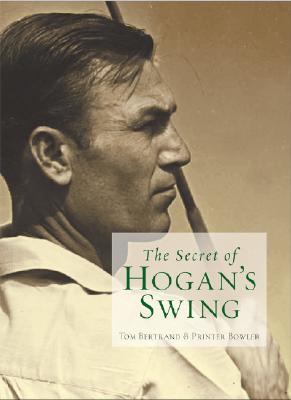 The Secret of Hogan's Swing (Hardcover)