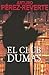 El club Dumas by Arturo Pérez-Reverte