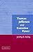 Thomas Jefferson and Executive Power