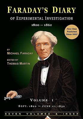Faraday's Diary of Experimental Investigation - 2nd edition, Vol. 1 (Paperback)