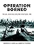 Operation Borneo: The last, untold story of the War in the Pacific, 1945