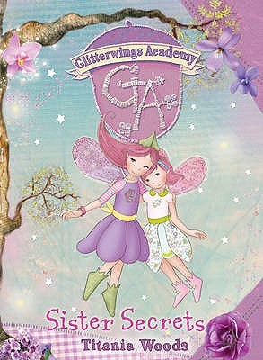Sister Secrets (Glitterwings Academy, #9)