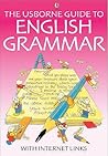 The Usborne Guide to ENGLISH GRAMMAR (With Internet Links)
