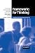 Frameworks for Thinking: A Handbook for Teaching and Learning
