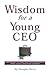 Wisdom for a Young CEO by Douglas Barry