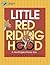Little Red Riding Hood: A N...