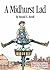 A Midhurst Lad: A Sussex Childhood from the Mid 1920's to the Late Thirties