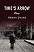 Time's Arrow by Aaron Jones
