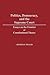 Politics, Democracy, and the Supreme Court: Essays on the Frontier of Constitutional Theory (Contributions in American Studies)