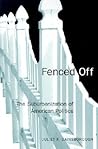 Fenced Off: The S...