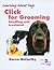 Click for Grooming: Handling and treatment (Learning about Dogs)