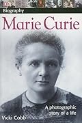 Marie Curie: A Photographic Story of a Life