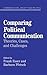 Comparing Political Communication: Theories, Cases, and Challenges (Communication, Society and Politics)