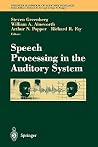 Speech Processing in the Auditory System (Springer Handbook of Auditory Research) Speech Processing in the Auditory System (Springer Handbook of Auditory Research)