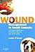 Wound Management in Small Animals: A Practical Guide for Veterinary Nurses and Technicians