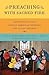 Preaching with Sacred Fire: An Anthology of African American Sermons, 1750 to the Present