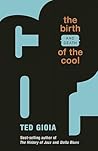 The Birth (and Death) of the Cool
