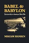 Babel and Babylon: Spectatorship in American Silent Film