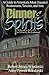 Dinner and Spirits: A Guide to America's Most Haunted Restaurants, Taverns, and Inns