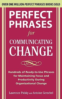 Perfect Phrases for Communicating Change (Perfect Phrases)
