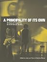 A Principality of its Own: 40 Years of Visual Arts at the Americas Society (David Rockefeller Center for Latin American Studies, Art Catalogs)