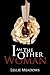 I Am the Other Woman